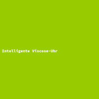 Intelligente Viscose-Uhr 2