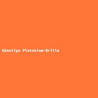 Günstige Plutonium-Brille 3