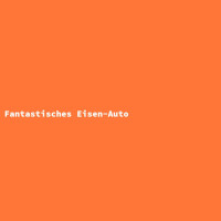 Fantastisches Eisen-Auto 3